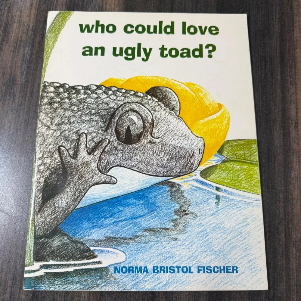 Who Could Love An Ugly Toad Childrens Book Norma Bristol‎ Fischer 1972